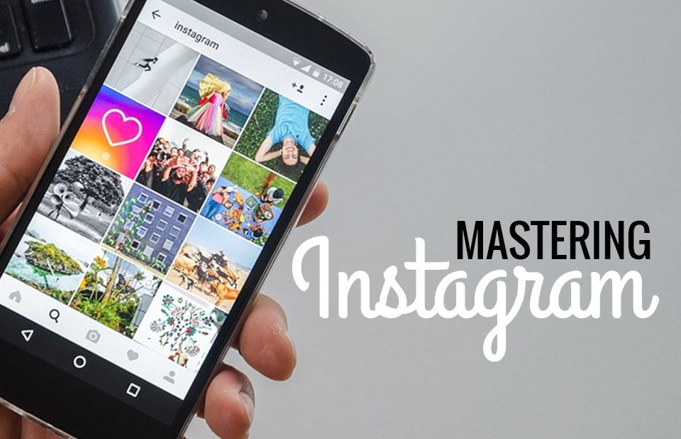 Mastering Instagram